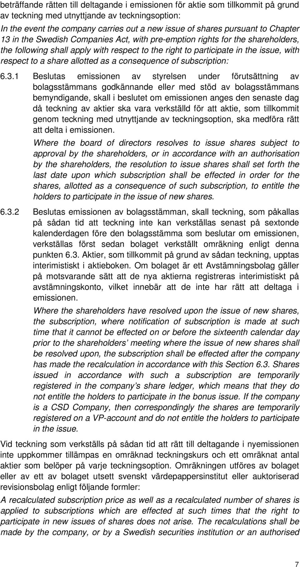 allotted as a consequence of subscription: 6.3.