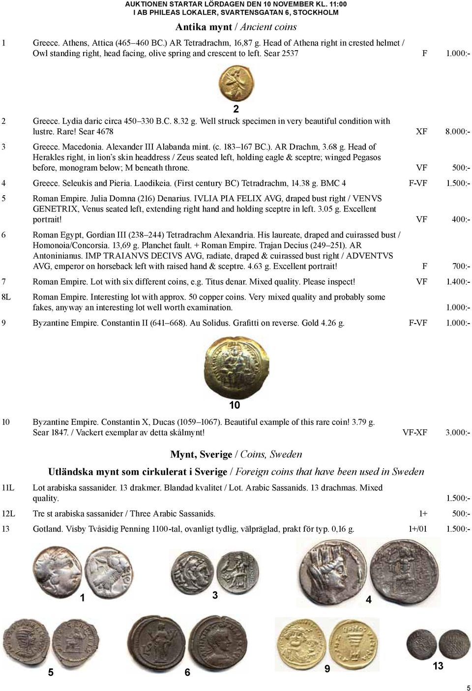Well struck specimen in very beautiful condition with lustre. Rare! Sear 4678 XF 8.000:- 3 Greece. Macedonia. Alexander III Alabanda mint. (c. 183 167 BC.). AR Drachm, 3.68 g.