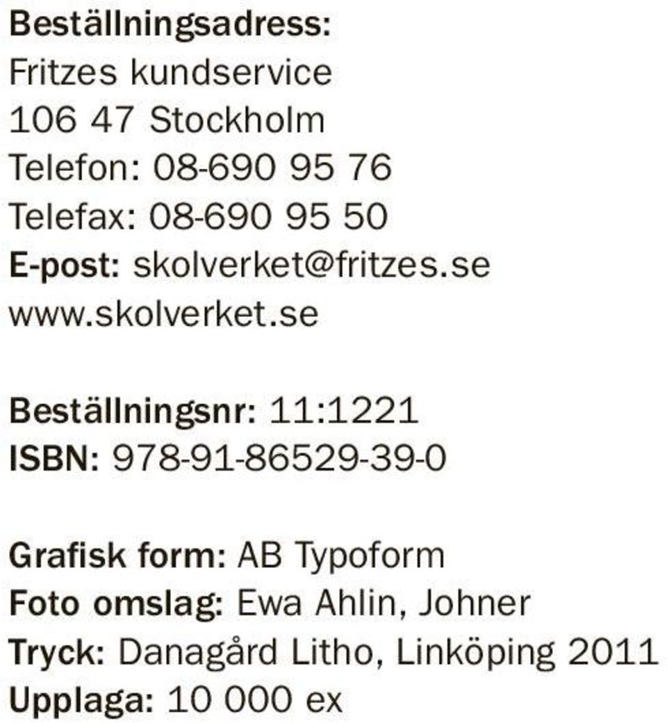 fritzes.se www.skolverket.