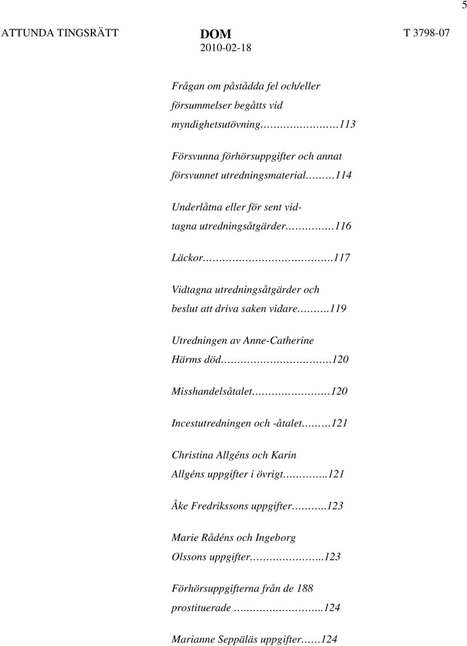 119 Utredningen av Anne-Catherine Härms död.