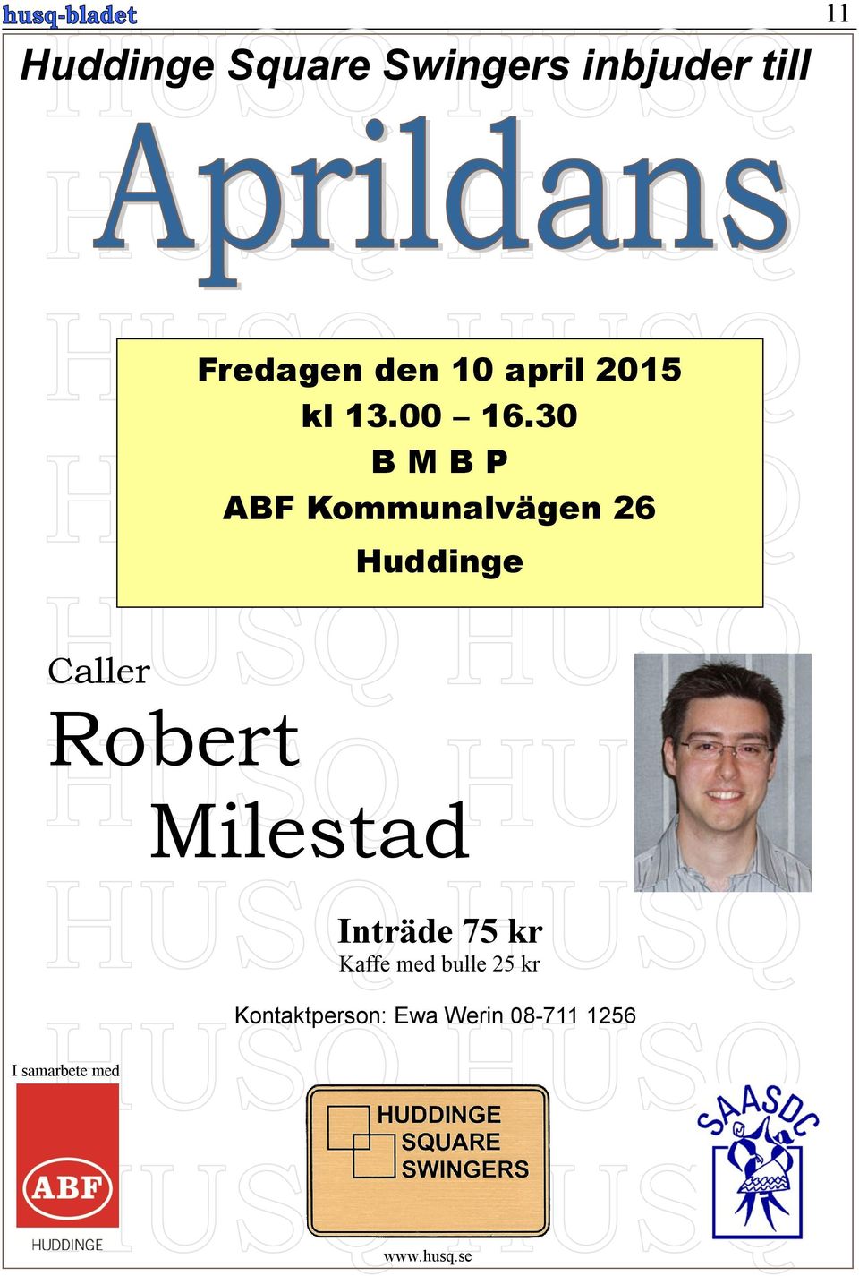 30 B M B P ABF Kommunalvägen 26 Huddinge Caller Robert