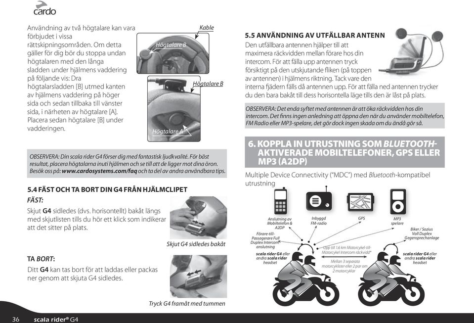 sedan tillbaka till vänster sida, i närheten av högtalare [A]. Placera sedan högtalare [B] under vadderingen.