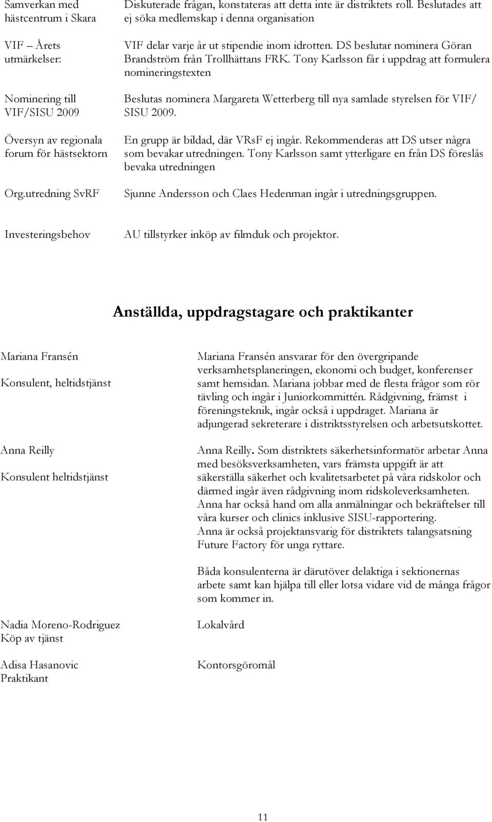 DS beslutar nominera Göran Brandström från Trollhättans FRK.