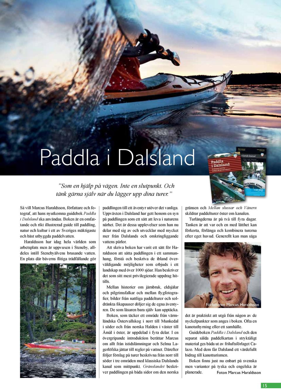 Boken är en omfattande och rikt illustrerad guide till paddling, natur och kultur i ett av Sveriges mäktigaste och bäst utbyggda paddelvatten.
