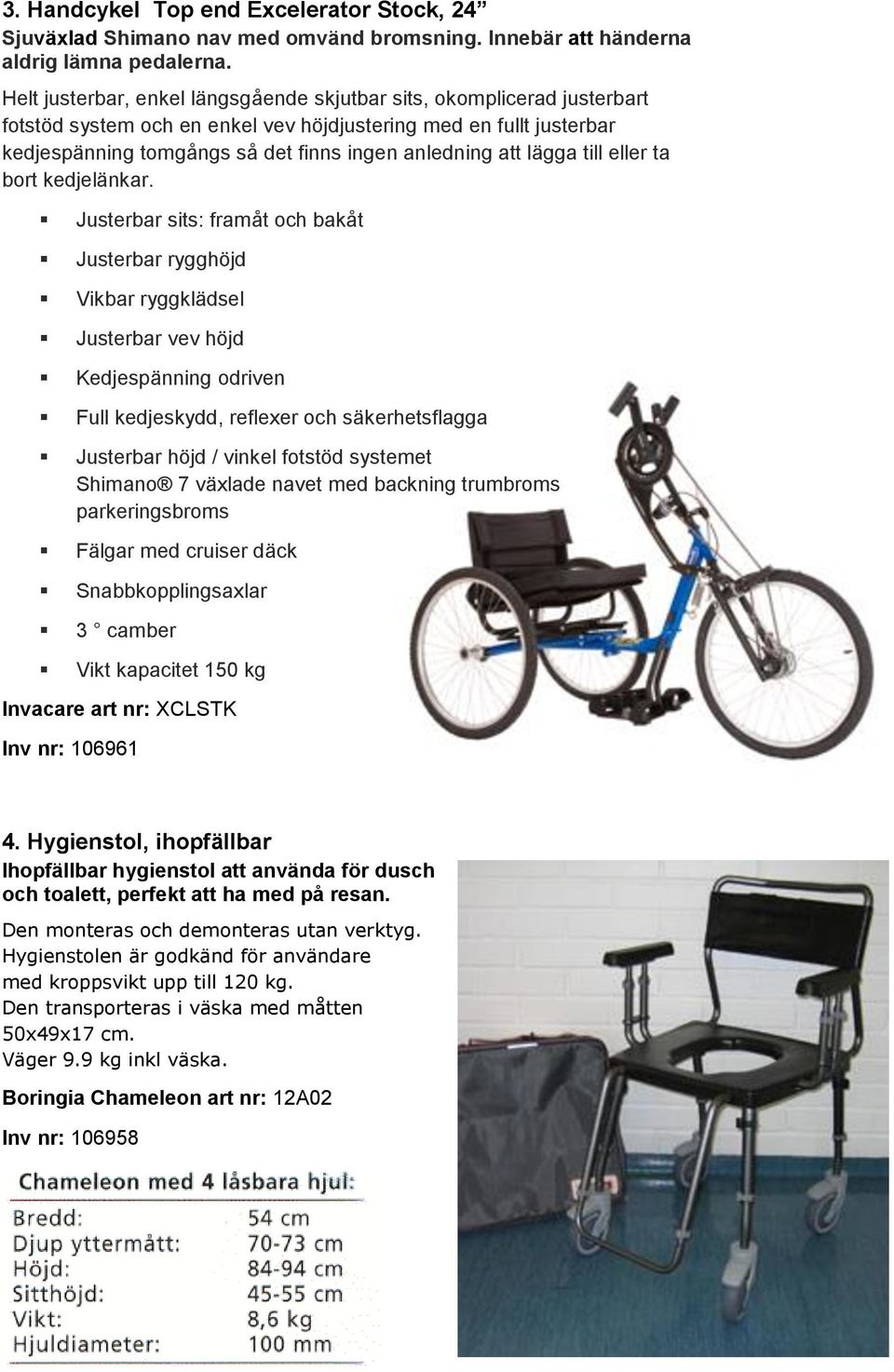 lägga till eller ta bort kedjelänkar.