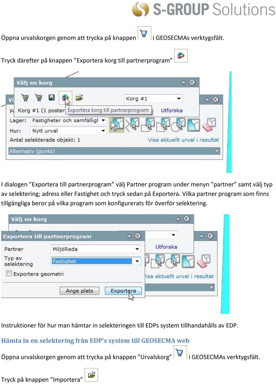 selektering; adress eller Fastighet och tryck sedan på Exportera.