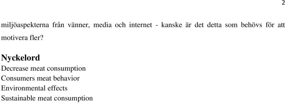 Nyckelord Decrease meat consumption Consumers meat