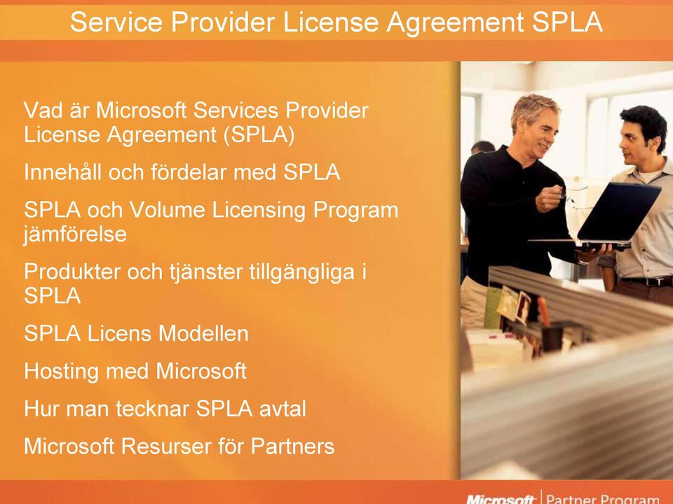 Licensing Program jämförelse Produkter och tjänster tillgängliga i SPLA SPLA
