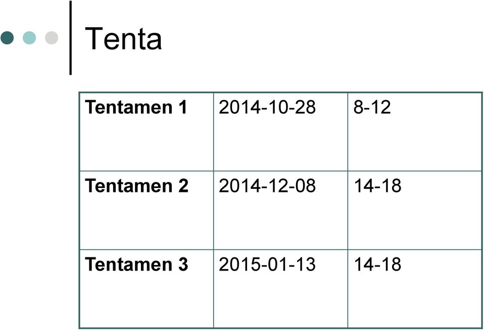 Tentamen 2 2014-12-08