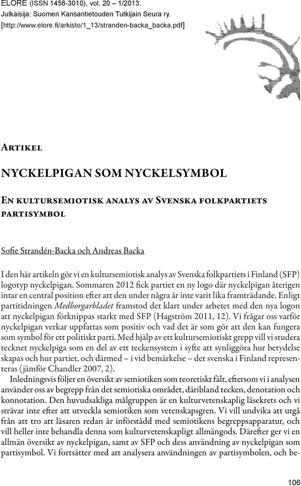 Svenska folkpartiets i Finland (SFP) logotyp nyckelpigan.