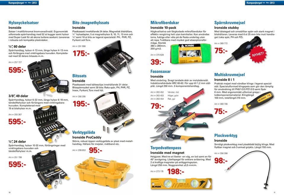 Kompletterad med 19 st bitshylsor m.m. Bits-/magnethylssats Plastkassett innehållande 24 delar.