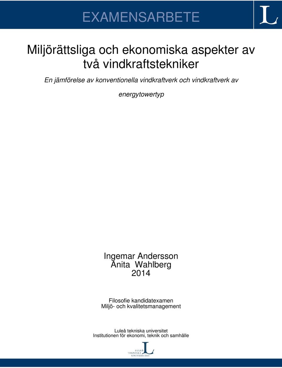 Ingemar Andersson Anita Wahlberg 2014 Filosofie kandidatexamen Miljö- och