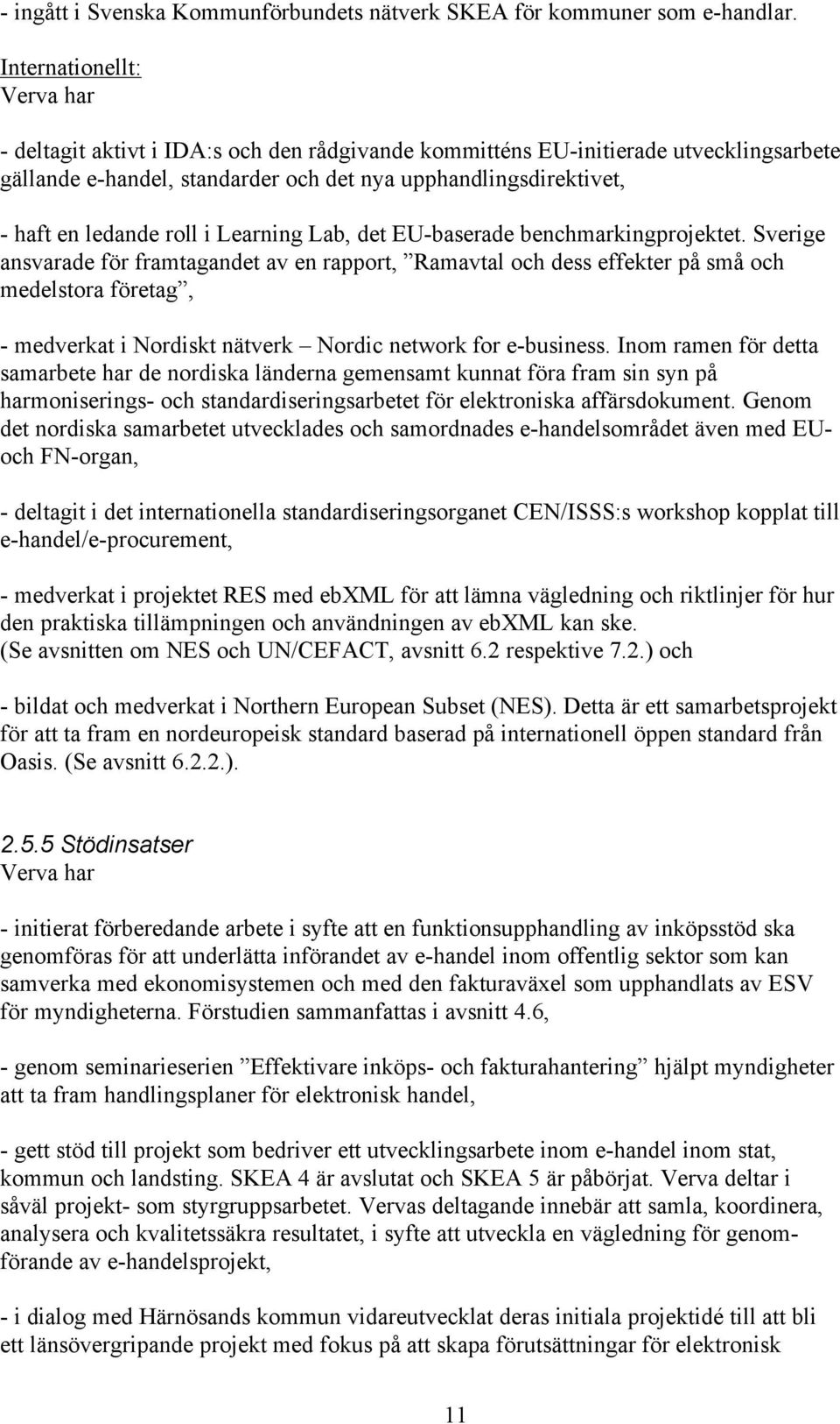 roll i Learning Lab, det EU-baserade benchmarkingprojektet.