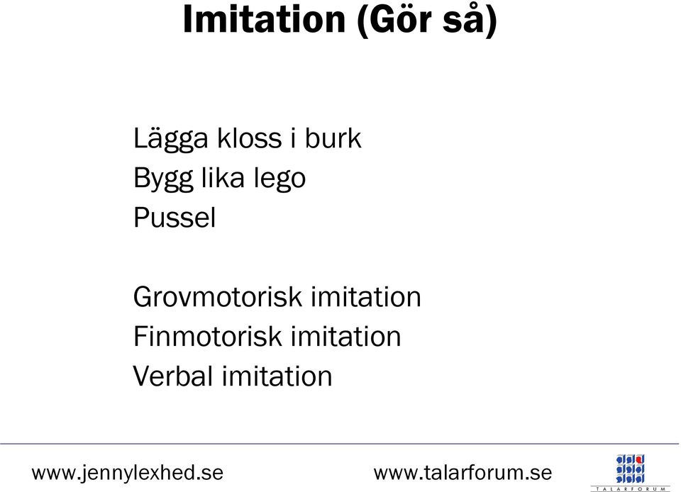 Grovmotorisk imitation