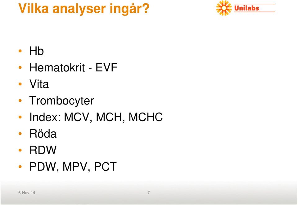 Trombocyter Index: MCV, MCH,