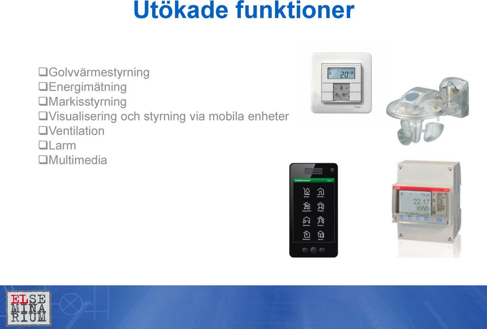 Markisstyrning Visualisering och