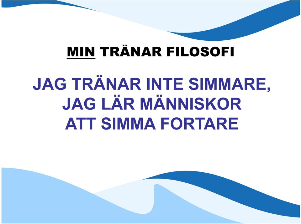 SIMMARE, JAG LÄR