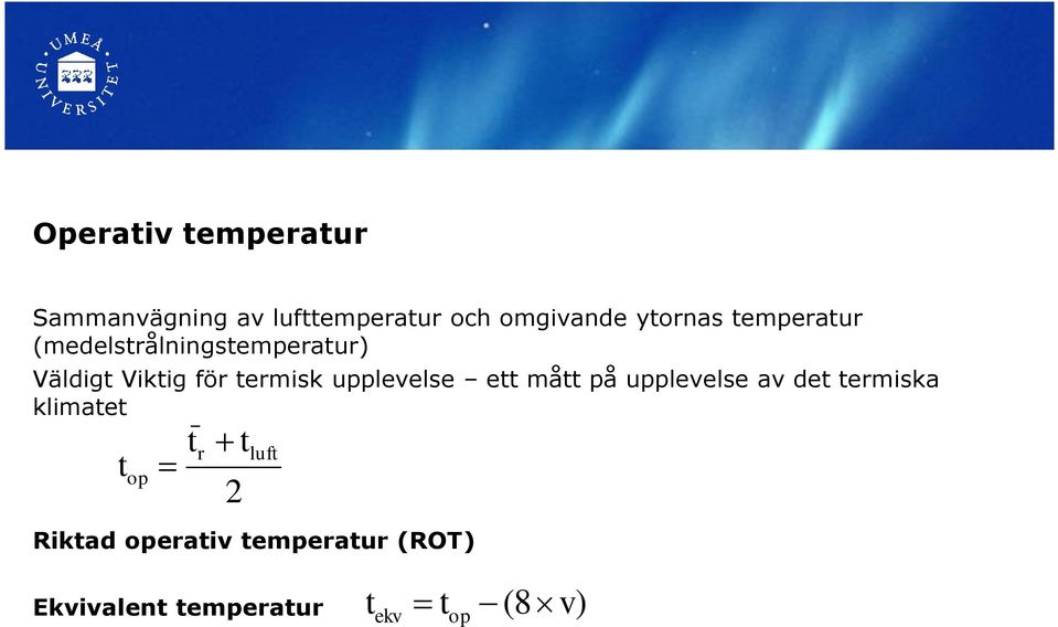 termisk upplevelse ett mått på upplevelse av det termiska klimatet t op