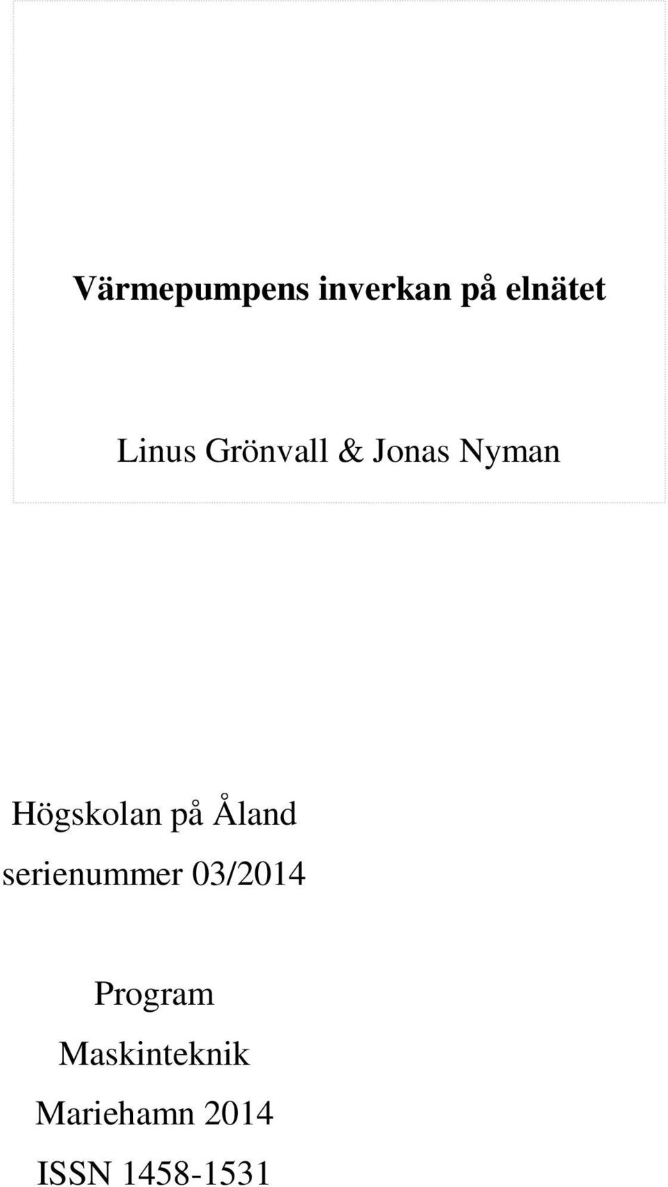 ll & Jonas Nyman Författare B o.s.v.