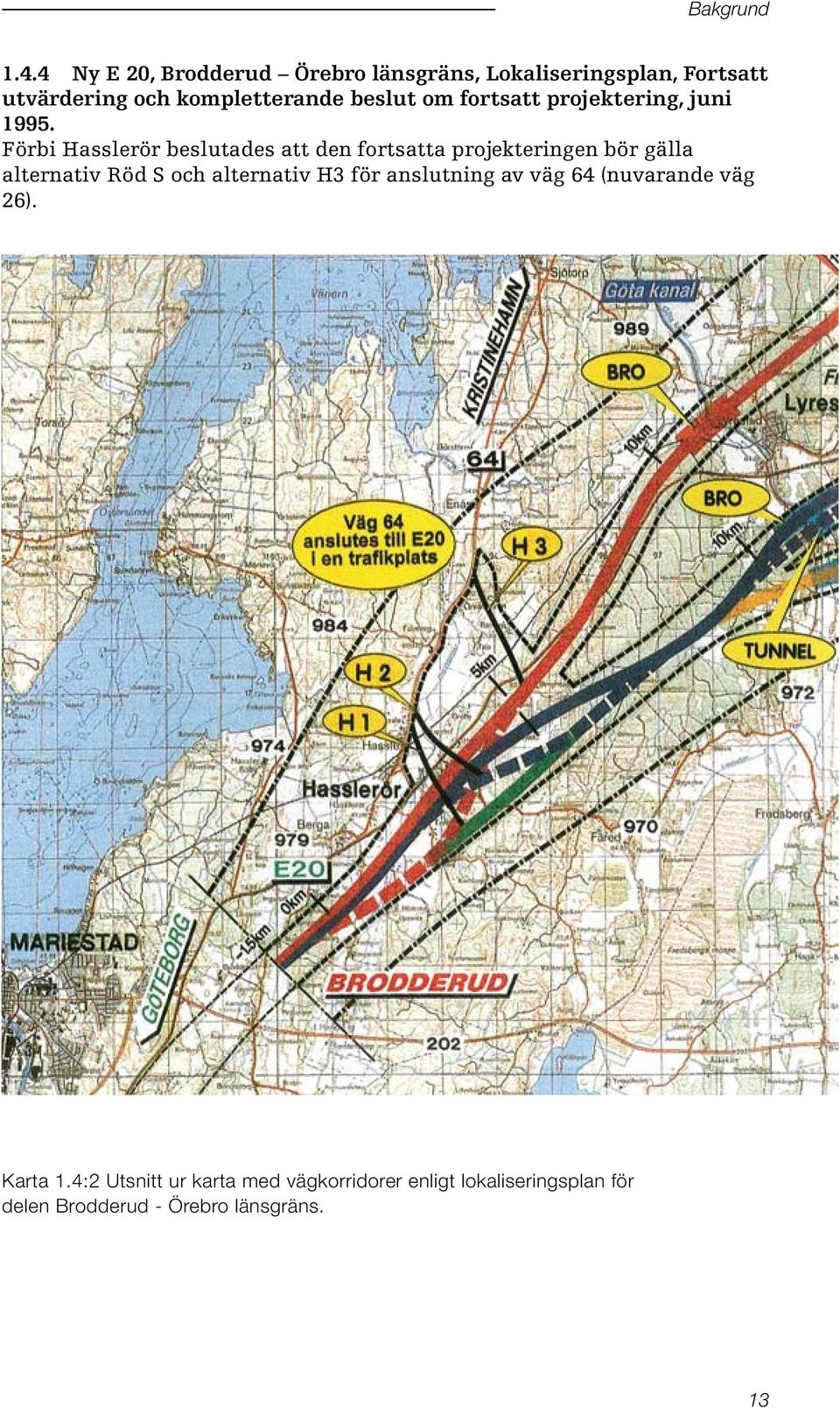 om fortsatt projektering, juni 1995.