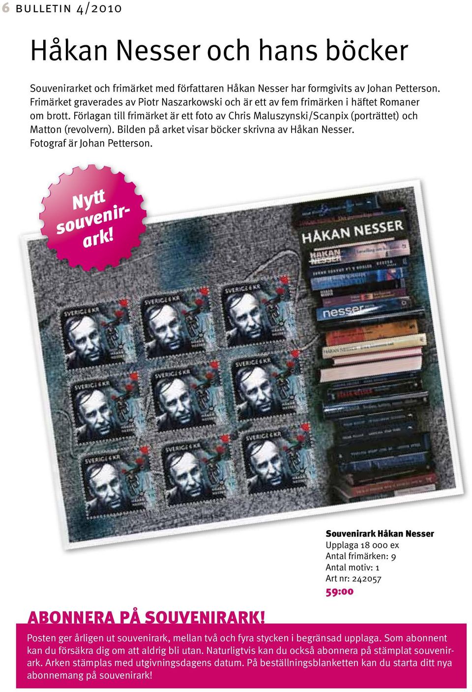 Bilden på arket visar böcker skrivna av Håkan Nesser. Fotograf är Johan Petterson. Nytt souvenirark! abonnera på souvenirark!