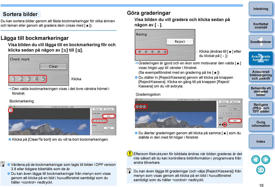 Bockmarkering Klicka Göra graderingar Visa bilden du vill gradera och klicka sedan på någon av [ ].