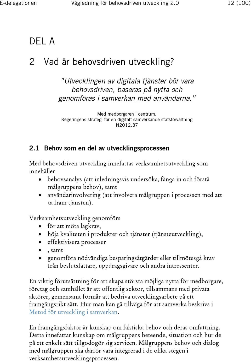 Regeringens strategi för en digitalt samverkande statsförvaltning N2012.37 2.