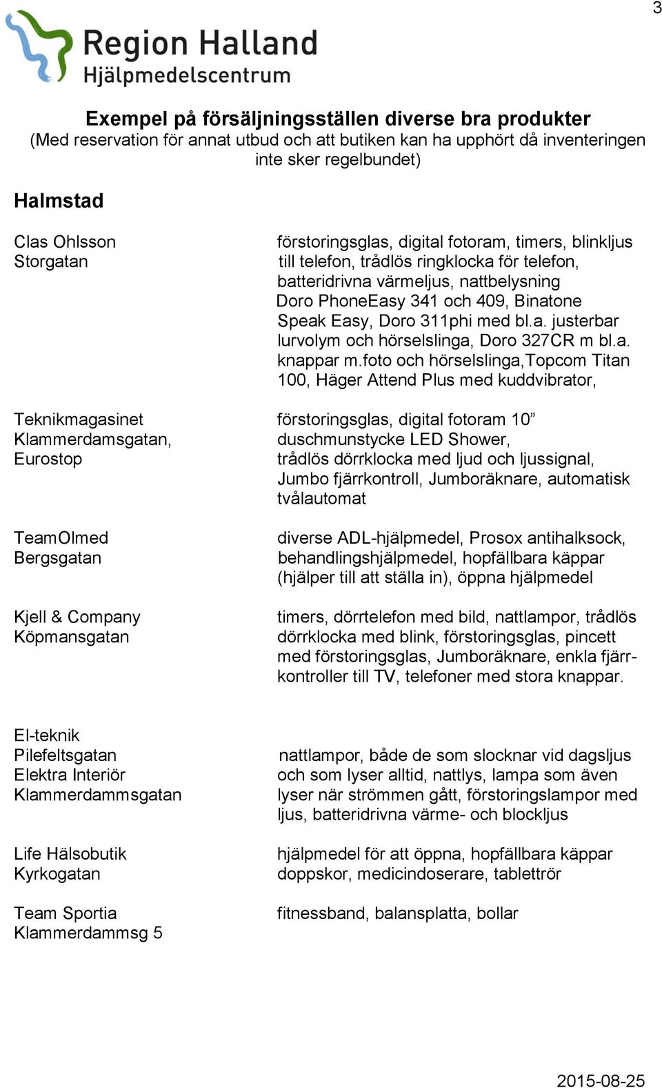 med bl.a. justerbar lurvolym och hörselslinga, Doro 327CR m bl.a. knappar m.