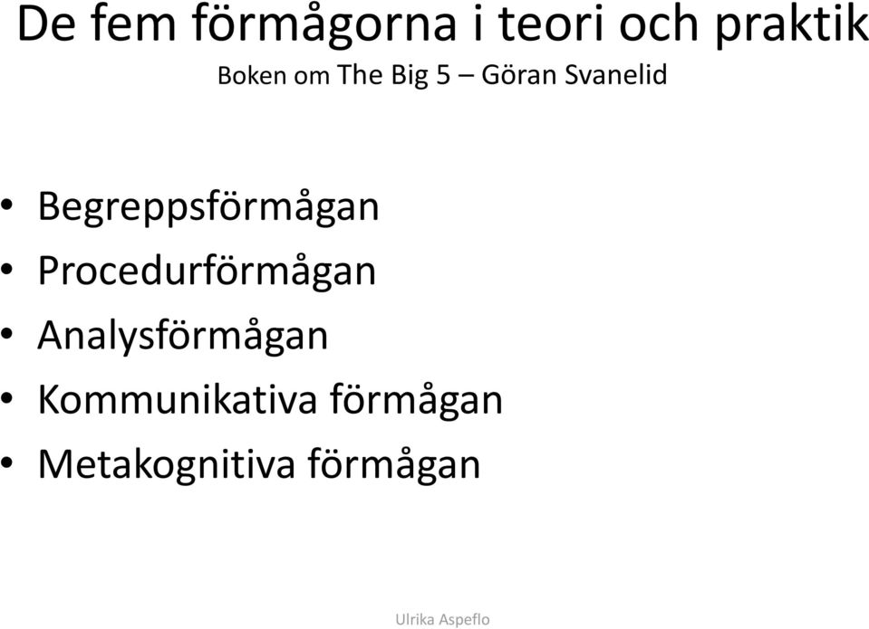 Begreppsförmågan Procedurförmågan