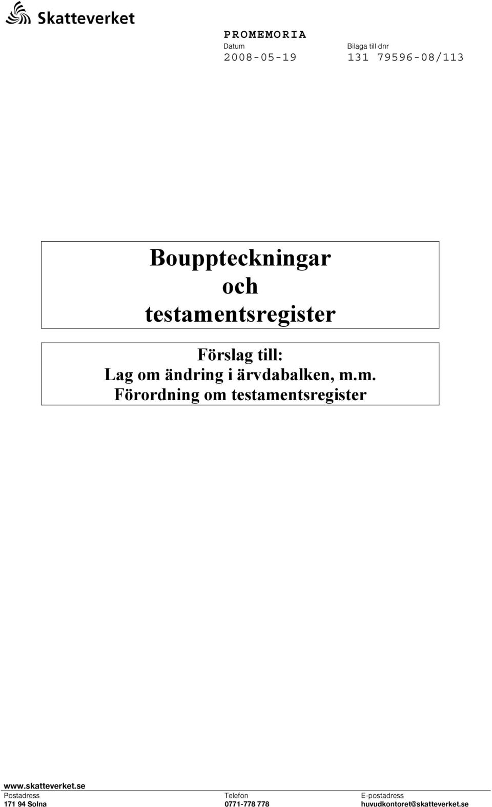 ärvdabalken, m.m. Förordning om testamentsregister www.skatteverket.