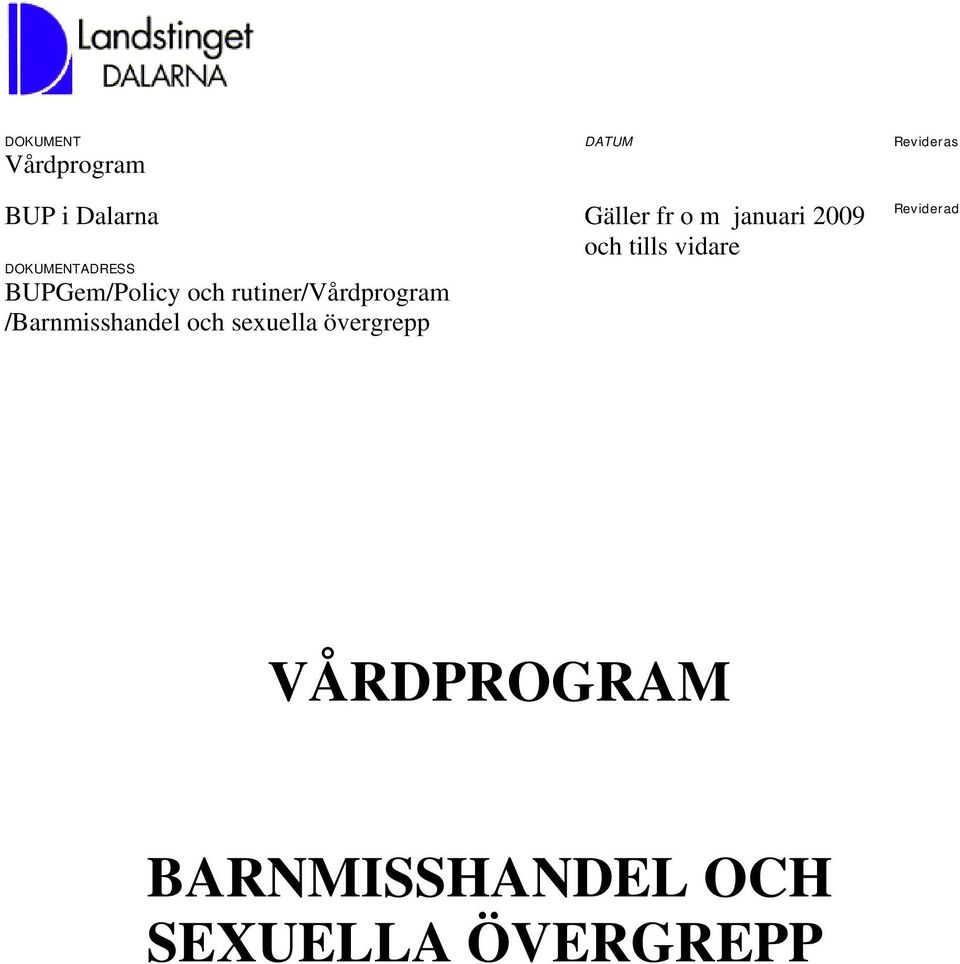 BUPGem/Policy och rutiner/vårdprogram /Barnmisshandel och