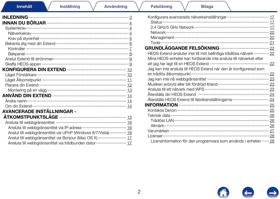 Ansluta till webbgränssnittet 16 Ansluta till webbgränssnittet via IP-adress 16 Anslut till webbgränssnittet via UPnP (Windows 8/7/Vista) 16 Anslut till webbgränssnittet via Bonjour (Mac OS X) 17