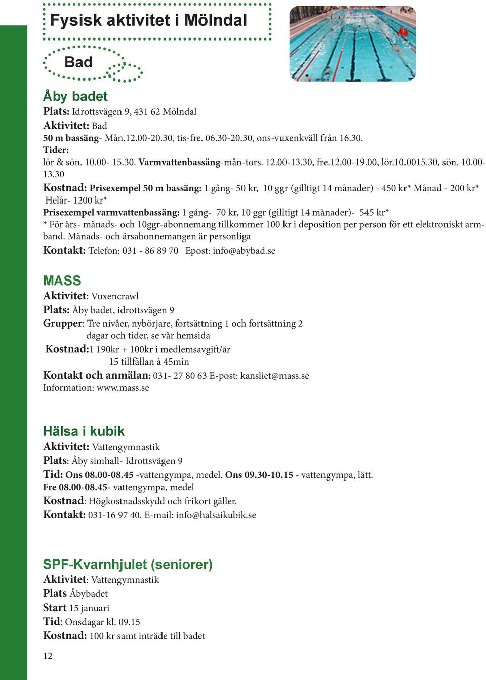 30, fre.12.00-19.00, lör.10.0015.30, sön. 10.00-13.