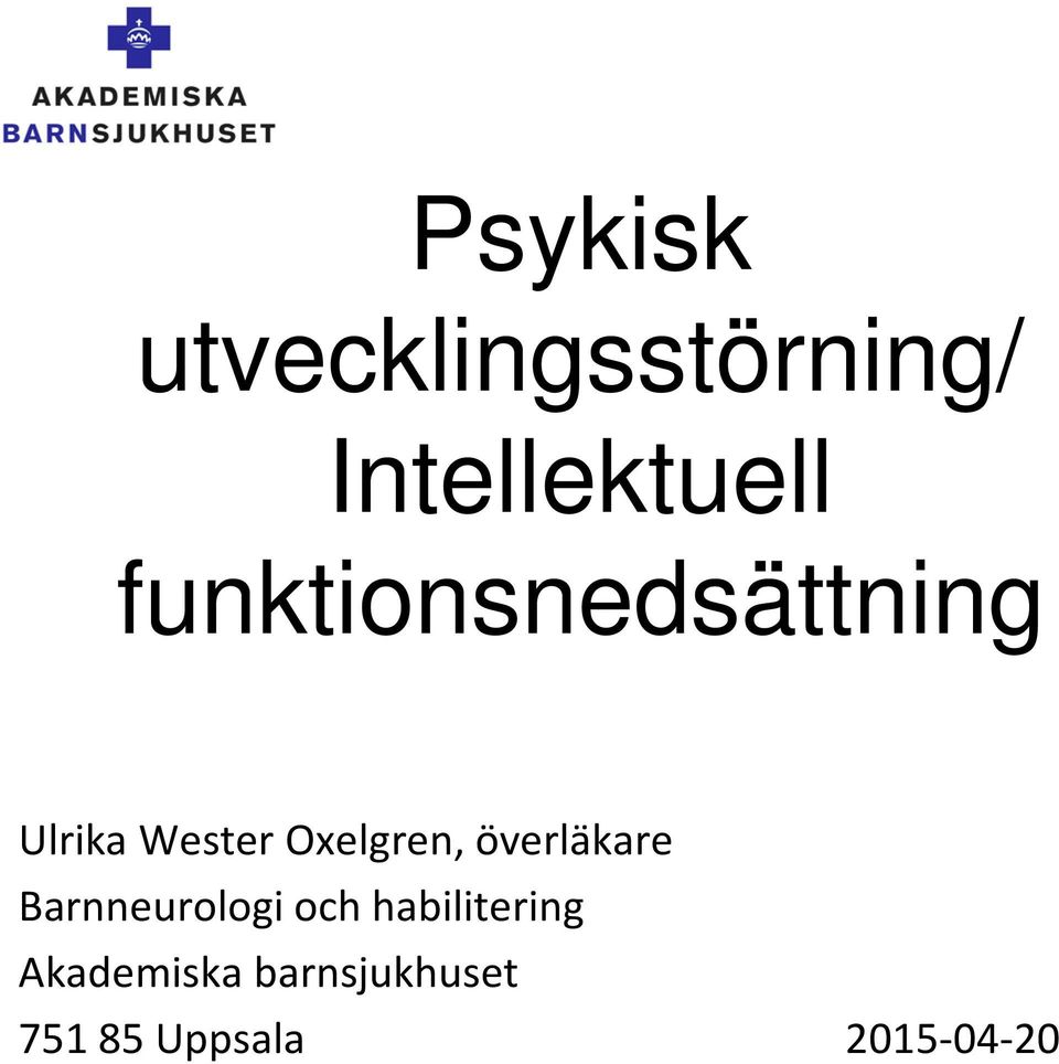 överläkare Barnneurologi och habilitering