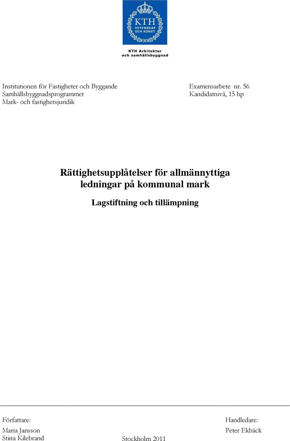 Rättighetsupplåtelser för allmännyttiga ledningar på kommunal mark