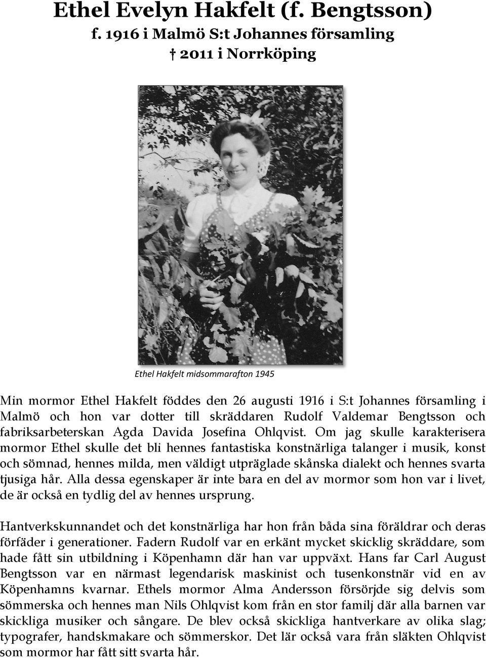 skräddaren Rudolf Valdemar Bengtsson och fabriksarbeterskan Agda Davida Josefina Ohlqvist.