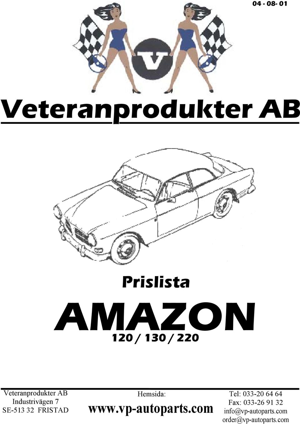 FRISTAD Hemsida: www.vp-autoparts.