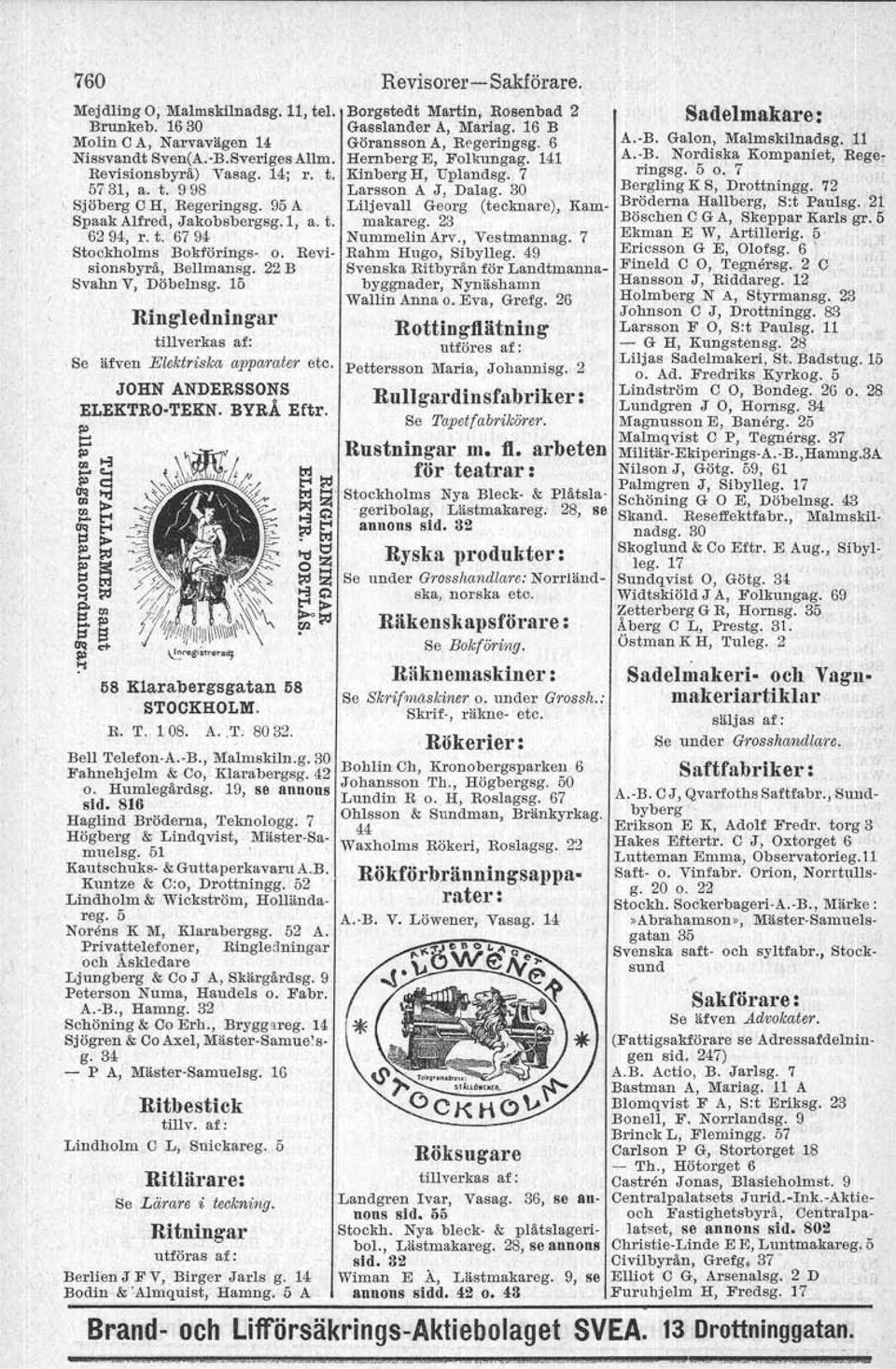 15 Ringledningar tillverkas af: Se äfven Elektriska apparater etc. JOHN ANDERSSONS ELEKTRO TEKN. BYRÅ Eftr. lo ;;:~ e.. lo c:: Clq":l > Clqt"' at"' I:l > e~ lo iii: I:lM ~~ I:l "- lo. S"s ~.