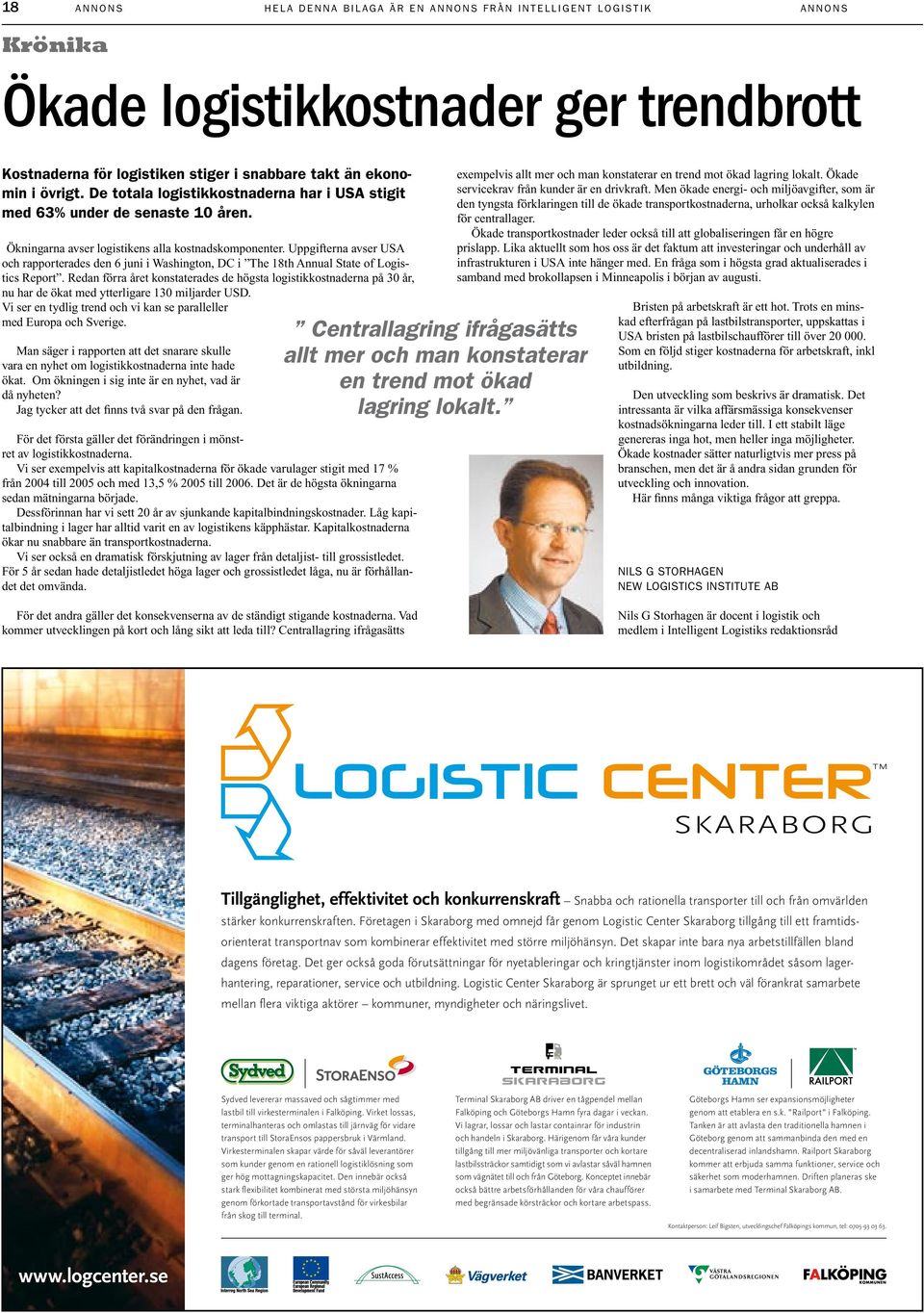 Uppgifterna avser USA och rapporterades den 6 juni i Washington, DC i The 18th Annual State of Logistics Report.