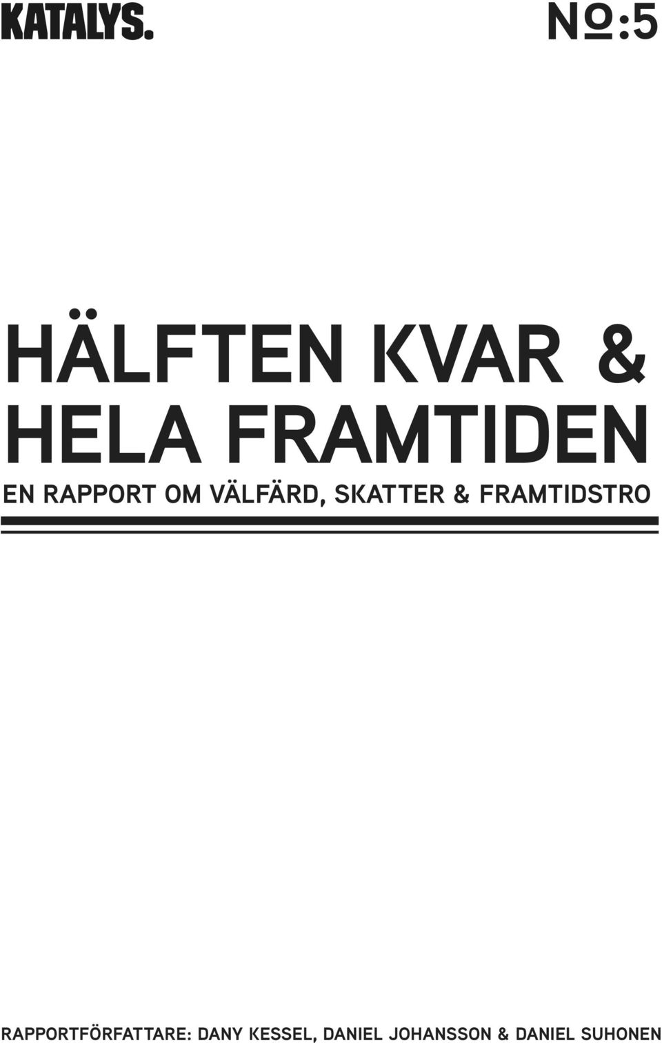 FRAMTIDSTRO RAPPORTFÖRFATTARE: DANY