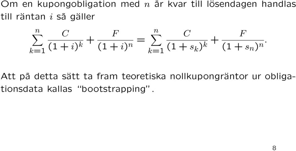 C (1 + s k ) k + F (1 + s n ) n.