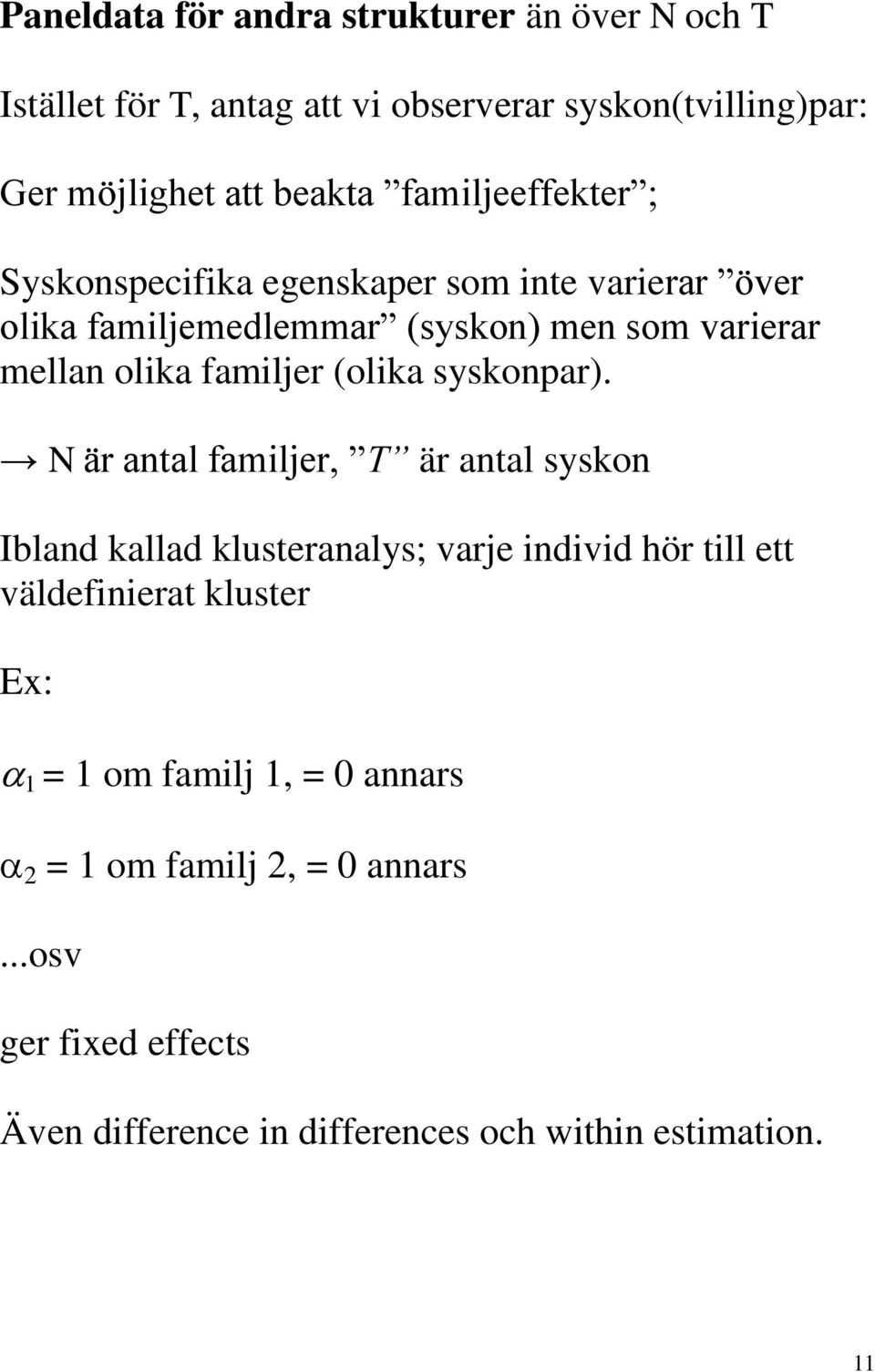 familjer (olika syskonpar).