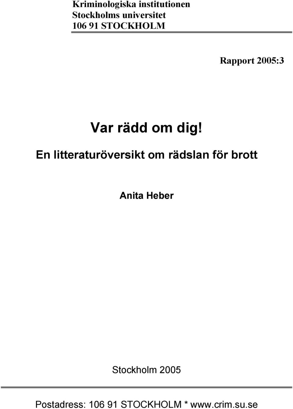 En litteraturöversikt om rädslan för brott Anita