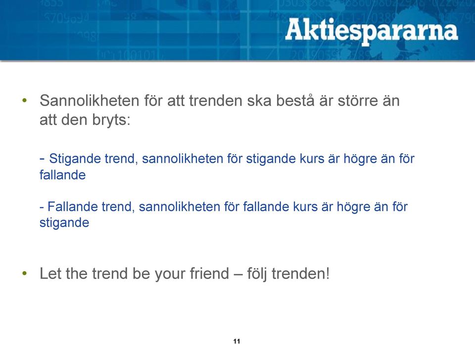 än för fallande - Fallande trend, sannolikheten för fallande kurs