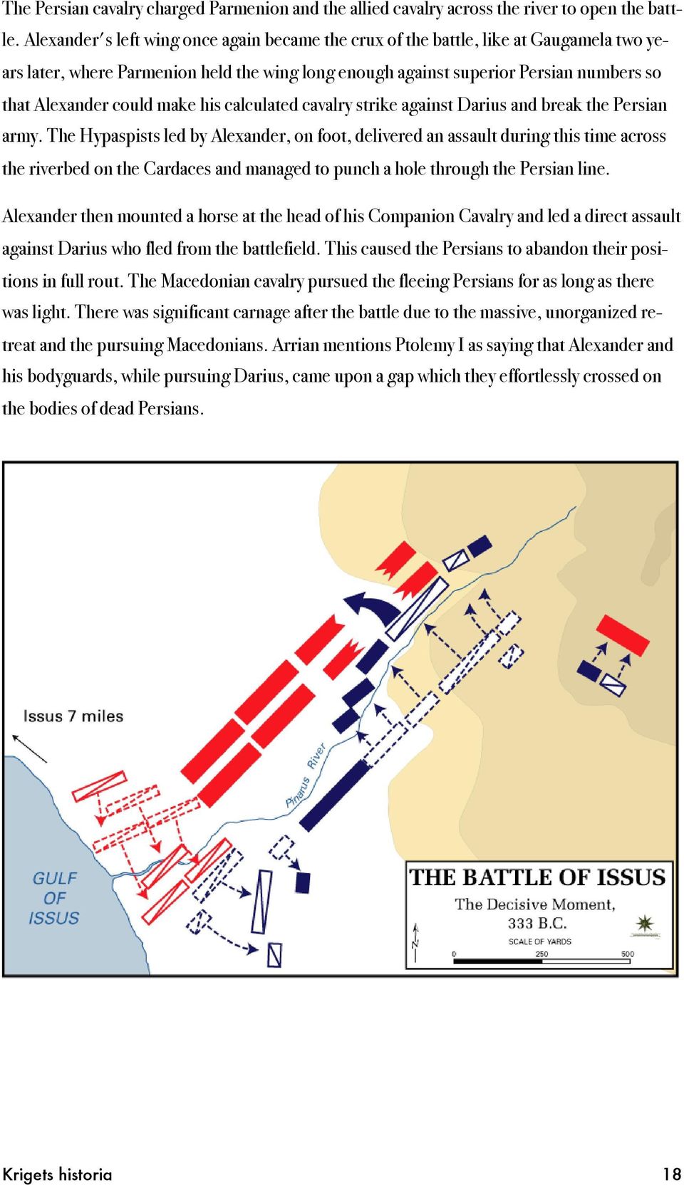 make his calculated cavalry strike against Darius and break the Persian army.