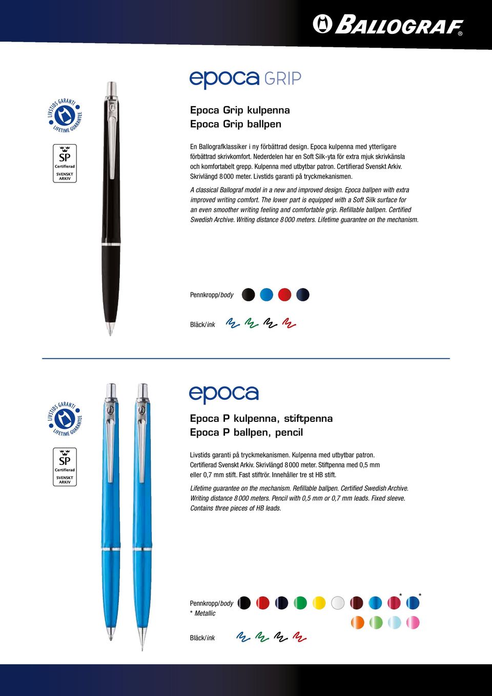 A classical Ballograf model in a new and improved design. Epoca ballpen with extra improved writing comfort.