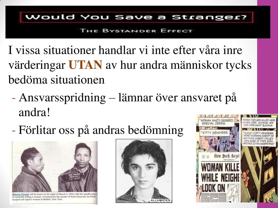 bedöma situationen - Ansvarsspridning lämnar över