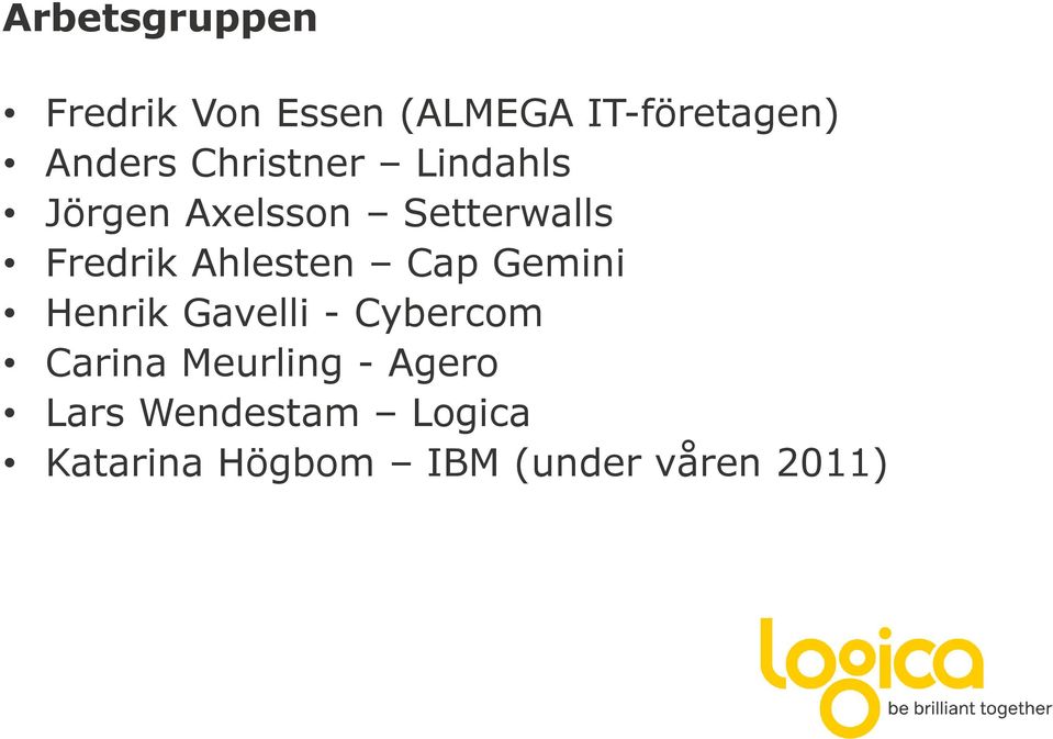 Ahlesten Cap Gemini Henrik Gavelli - Cybercom Carina Meurling