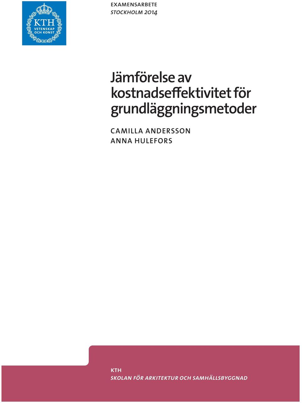 grundläggningsmetoder CAMILLA ANDERSSON