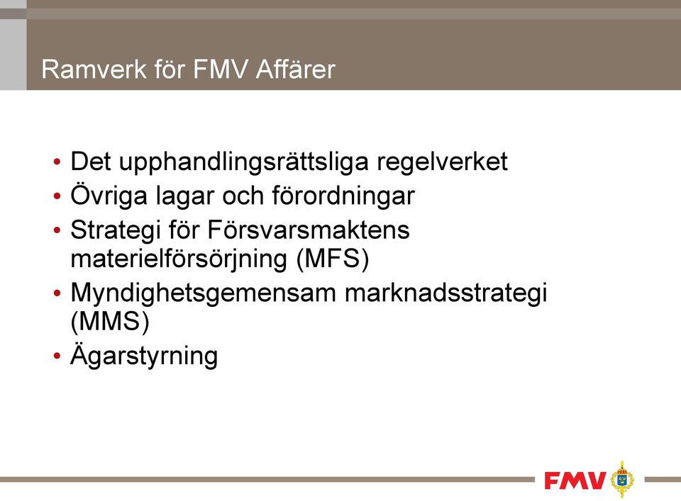 för Försvarsmaktens materielförsörjning (MFS)